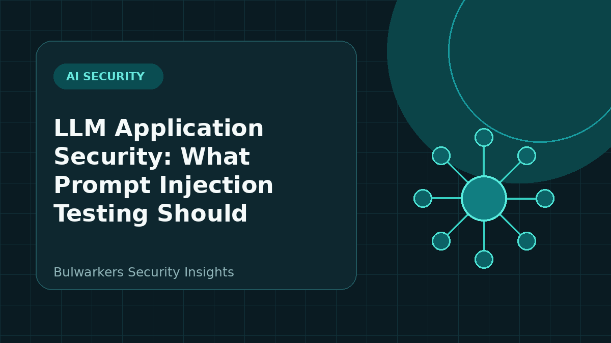 LLM Application Security: What Prompt Injection Testing Should Actually Cover illustration